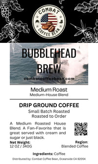 BUBBLEHEAD BREW  - Medium Roast - Blended ( Great served with Cream and Sugar or just Black.)